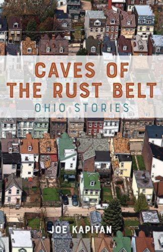 Caves of the Rust Belt: Ohio Stories