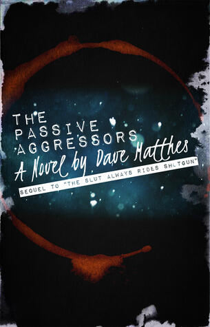 The Passive Aggressors