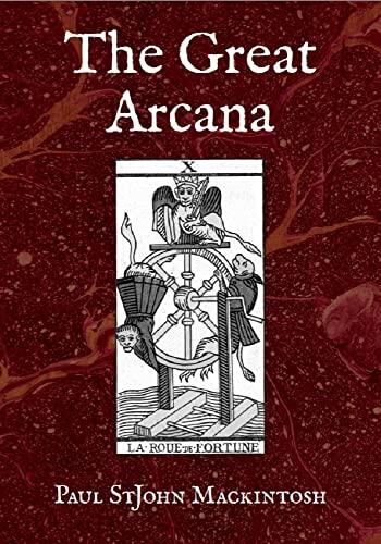 The Great Arcana: Sonnets for the 22 Trumps of the Tarot