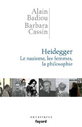 Heidegger. Les femmes, le nazisme, la philosophie