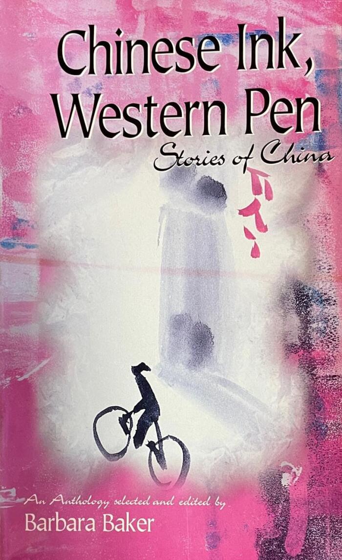 Chinese Ink, Western Pen: Stories of China. An Anthology