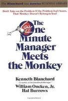 The One Minute Manager Meets the Monkey Publisher: William Morrow & Company