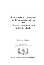Reglas, Usos Y Costumbres En La Sociedad Moderna: Últimos Remordimientos Antes Del Olvido