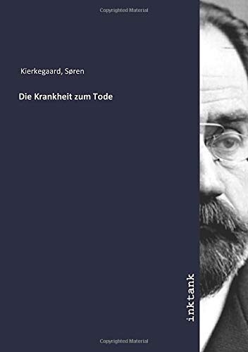 Die Krankheit zum Tode