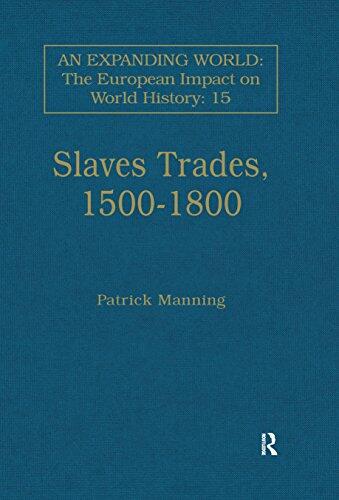 Slave Trades, 1500-1800: Globalization of Forced Labour