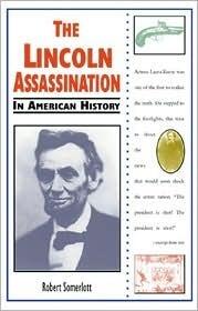 The Lincoln Assassination