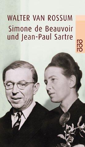 Simone de Beauvoir Und Jean-Paul Sartre: Die Kunst Der Nähe