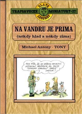 Na vandru je prima (někdy hlad a někdy zima)