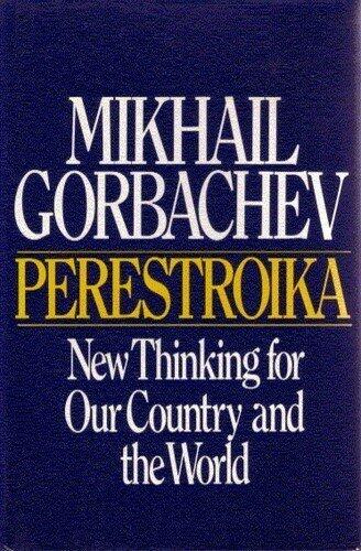 Perestroika: New Thinking for Our Country and the World