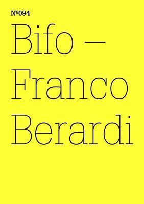 Franco Bifo Berardi: Transversal: 100 Notes, 100 Thoughts: Documenta Series 094