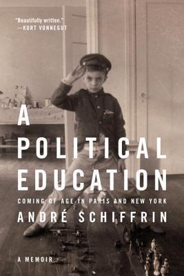 A Political Education: Coming of Age in Paris and New York