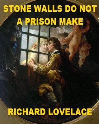 Stone Walls Do Not a Prison Make