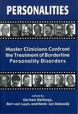 Personalities: Master Clinicians Confront the Treatment of Borderline Personality Disorders