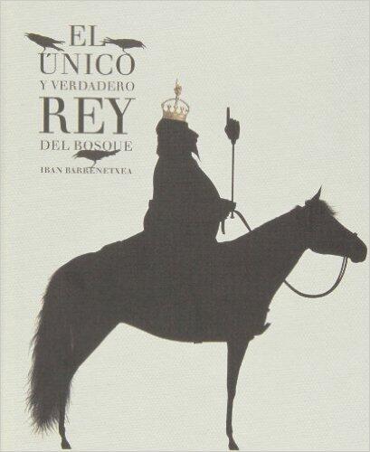El único y verdadero Rey del Bosque