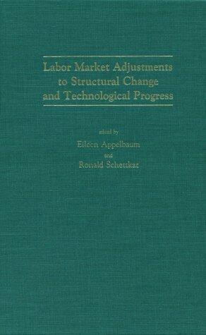 Labor Market Adjustments to Structural Change and Technological Progress