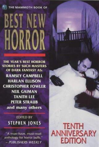 The Mammoth Book of Best New Horror, #10