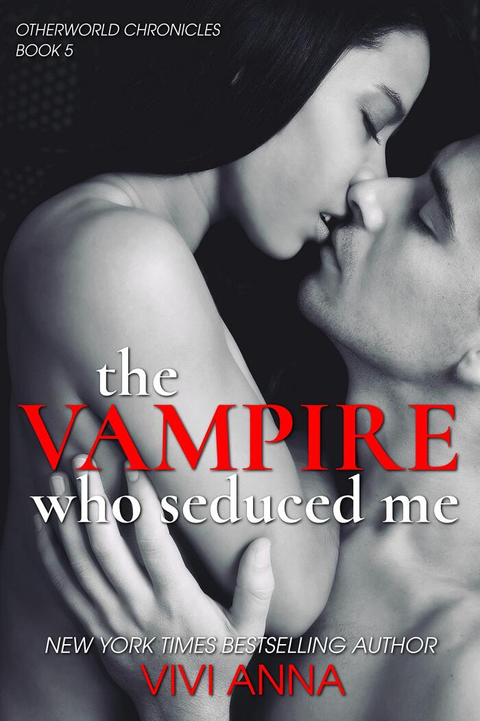 The Vampire Who Seduced Me: A Dark and Steamy Vampire Romance