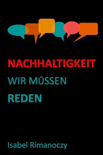 Nachhaltigkeit: Wir müssen reden