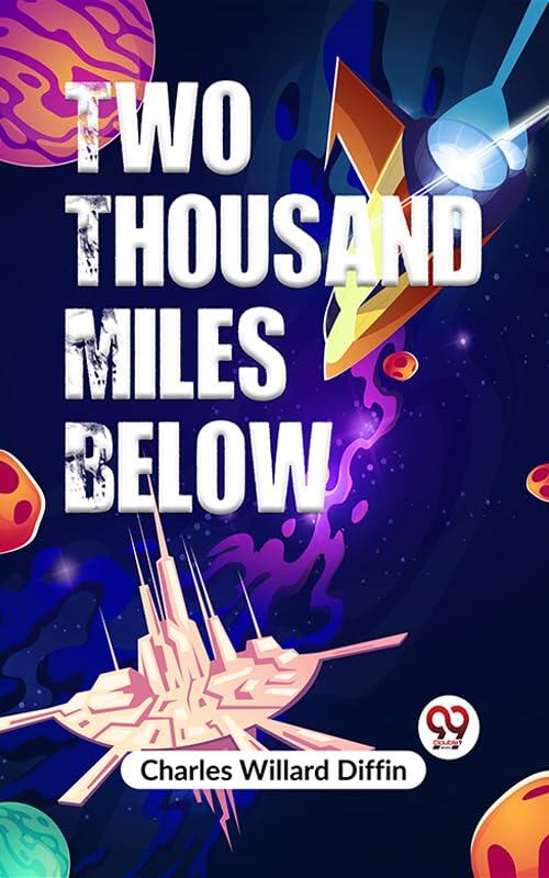 Two Thousand Miles Below