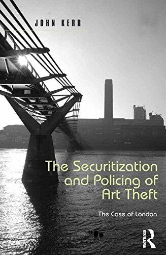 The Securitization and Policing of Art Theft: The Case of London