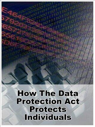How The Data Protection Act Protects Individuals