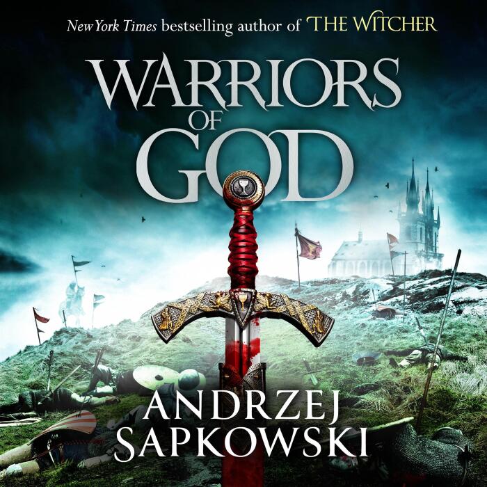 Warriors of God: The second book in the Hussite Trilogy, from the internationally bestselling author of The Witcher