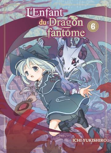 L'Enfant du Dragon fantôme T06