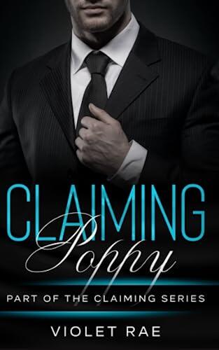 Claiming Poppy (A Billionaire, Friends to Lovers, Second Chance, Curvy Woman Instalove Romance)