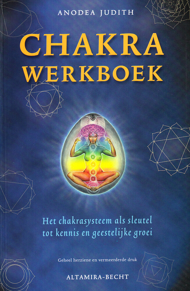 Chakra werkboek - Het chakrasysteem als sleutel tot kennis en geestelijke groei