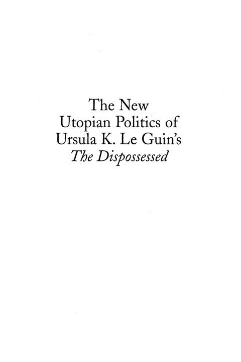 The New Utopian Politics of Ursula K. Le Guin's The Dispossessed