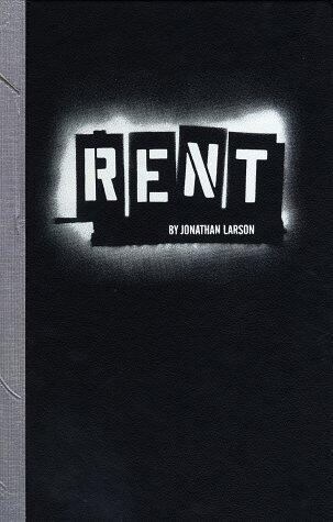 Rent: The Complete Book and Lyrics of the Broadway Musical