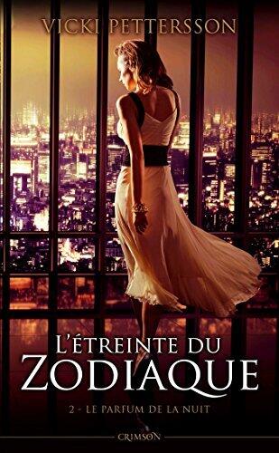 L'Etreinte Du Zodiaque T02: Le Parfum de La Nuit