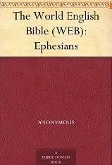 The World English Bible (WEB): Ephesians