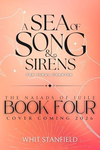 A Sea of Song and Sirens Book IV: The Final Chapter