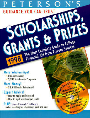 Peterson's Scholarships, Grants & Prizes 1998: The Most Complete Guide to College Financial Aid from Private Sources