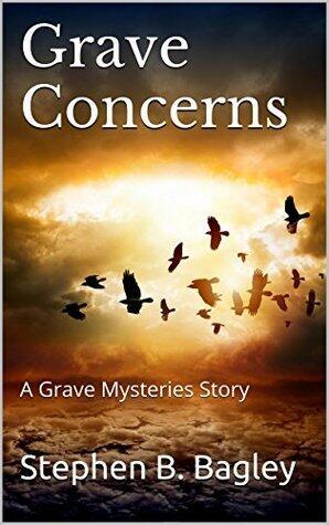 Grave Concerns: A Grave Mysteries Story