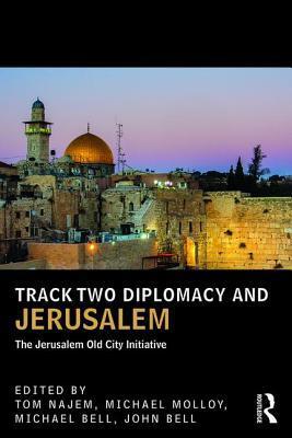 Track Two Diplomacy and Jerusalem (UCLA Center for Middle East Development)