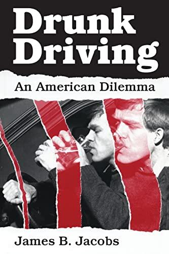 Drunk Driving: An American Dilemma