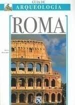 Roma. Guía de arqueología