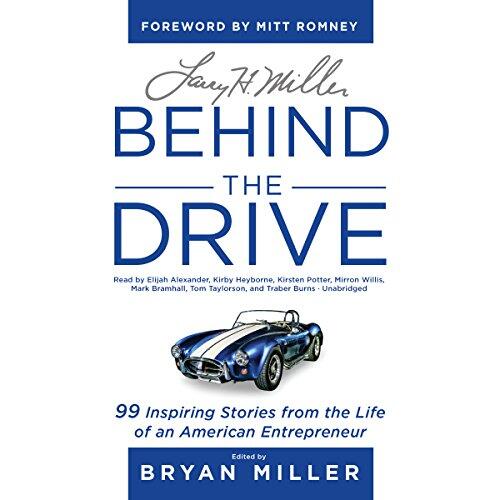 Behind the Drive: 99 Inspiring Stories from the Life of an American Entrepreneur