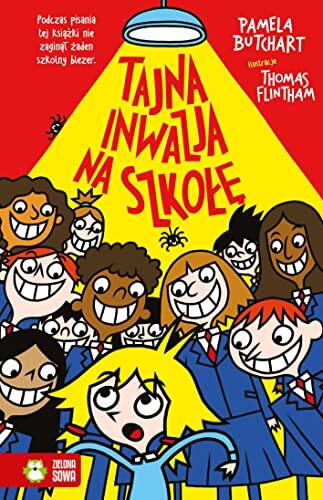 Szkolne szalenstwa. Tajna inwazja na szkole