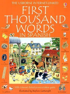 First Thousand Words in Spanish: With Internet-Linked Pronunciation Guide
