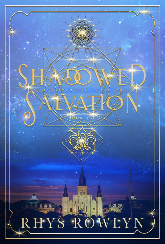 Shadowed Salvation: Daughters of the Vieux Carré Book Ten