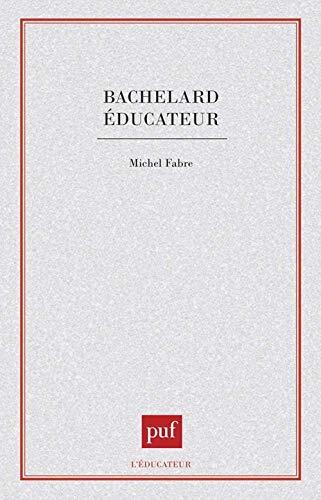 Bachelard éducateur