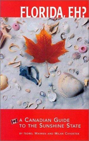 Florida, Eh? A Canadian Guide to the Sunshine State