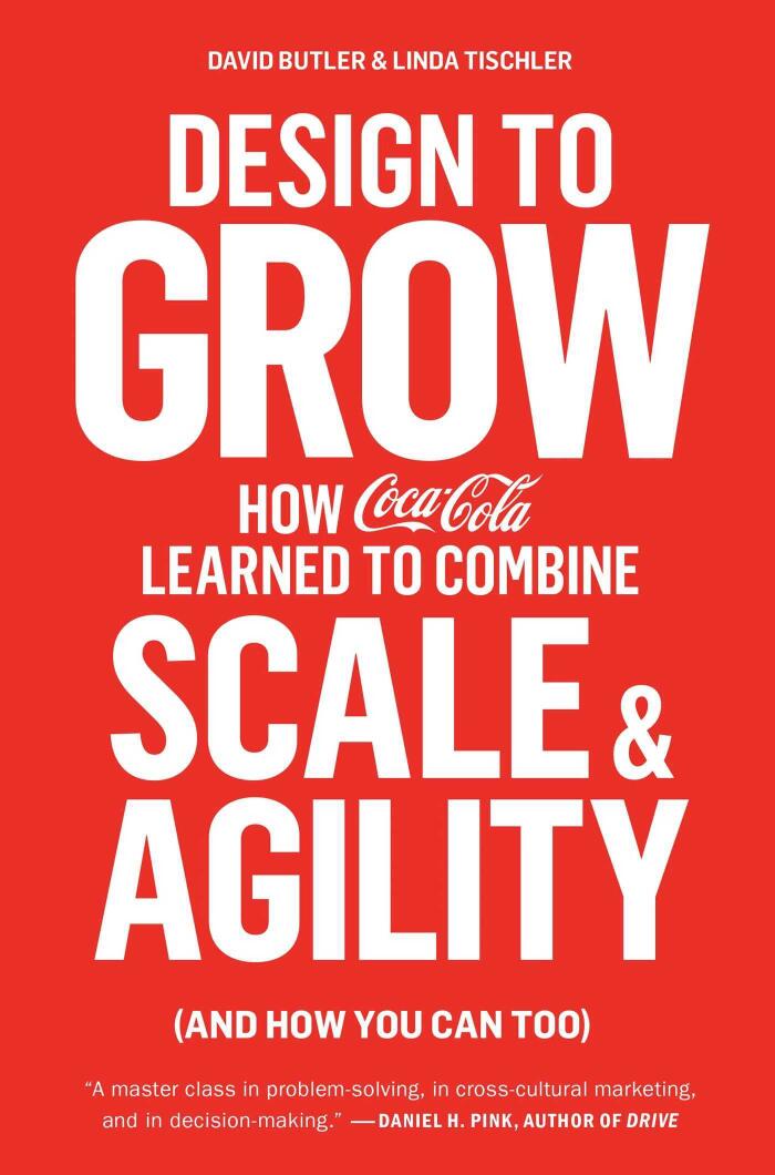 Design to Grow: How Coca-Cola Learned to Combine Scale and Agility
