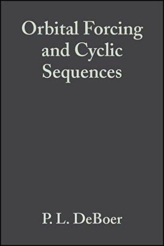Orbital Forcing and Cyclic Sequences: Special Publication 19 of the IAS