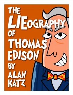 The LIEography of Thomas Edison
