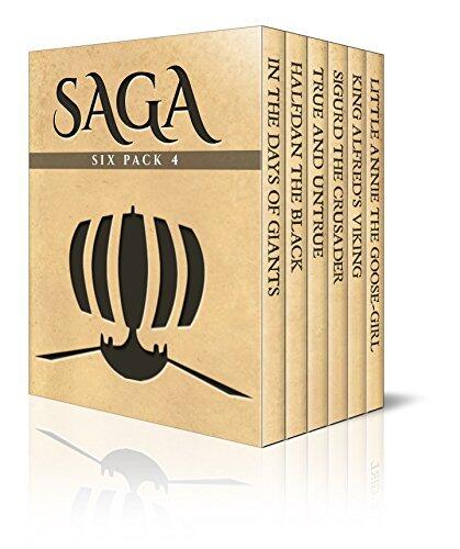 Saga Six Pack 4 - In The Days of Giants, Halfdan the Black, True & Untrue, Sigurd the Crusader and his Brothers, Little Annie the Goose-girl and King Alfred's Viking
