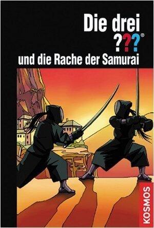 Die drei ??? und die Rache der Samurai (Die drei Fragezeichen, #145).